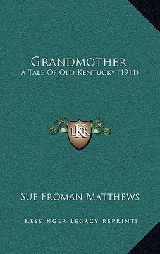 portada grandmother: a tale of old kentucky (1911) (en Inglés)