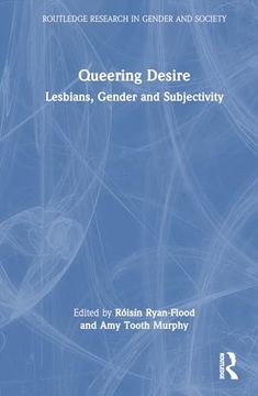 portada Queering Desire (Routledge Research in Gender and Society) (in English)