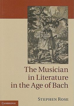portada The Musician in Literature in the age of Bach (en Inglés)