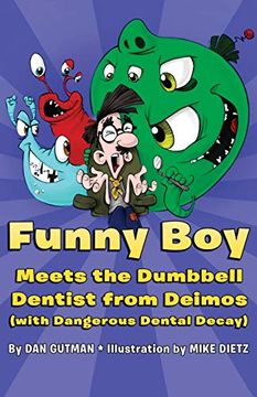 portada Funny boy Meets the Dumbbell Dentist From Deimos (With Dangerous Dental Decay) (in English)