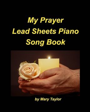 portada My Prayer Lead Sheets Piano Song Book: Piano Lead Sheets Fake Book Religious Worship Praise Chords Easy (en Inglés)