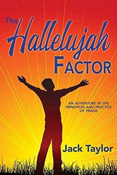 portada The Hallelujah Factor: An Adventure in the Principles and Practice of Praise (en Inglés)