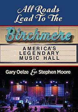 portada All Roads Lead to the Birchmere: America'S Legendary Music Hall 