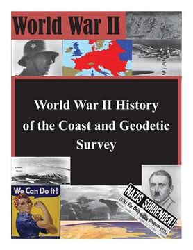 portada World War II History of the Coast and Geodetic Survey (in English)