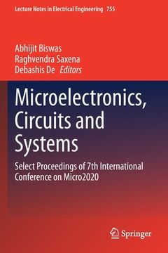 portada Microelectronics, Circuits and Systems: Select Proceedings of 7th International Conference on Micro2020 (en Inglés)