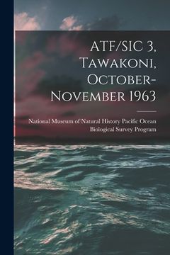 portada ATF/SIC 3, Tawakoni, October-November 1963 (en Inglés)