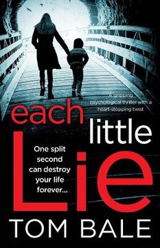 portada Each Little Lie: A gripping psychological thriller with a heart-stopping twist (en Inglés)