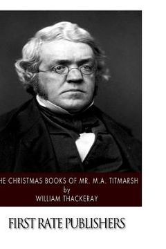 portada The Christmas Books of Mr. M.A. Titmarsh (en Inglés)