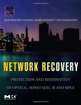 portada Network Recovery: Protection and Restoration of Optical, Sonet-Sdh, ip, and Mpls (The Morgan Kaufmann Series in Networking) (en Inglés)