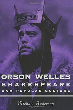 portada Orson Welles, Shakespeare, and Popular Culture (en Inglés)