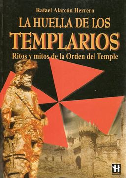 portada La Huella De Los Templarios. Tradiciones Populares Del Temple En España.