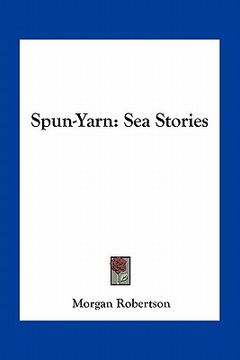 portada spun-yarn: sea stories (en Inglés)