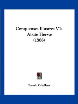 portada Conquenses Illustres v1: Abate Hervas (1868)