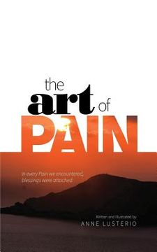 portada The Art of Pain: In every Pain we encountered, blessings were attached. (en Inglés)