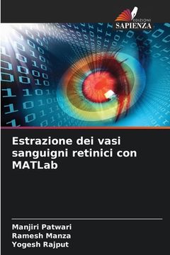 portada Estrazione dei vasi sanguigni retinici con MATLab (en Italiano)