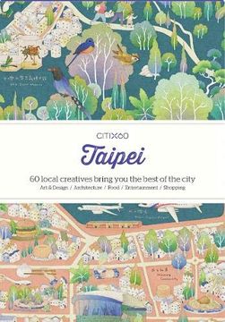 portada Citix60 City Guides - Taipei: 60 Local Creatives Bring you the Best of the City (en Inglés)