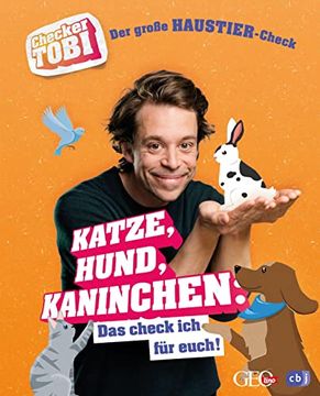 portada Checker Tobi - der Große Haustier-Check: Katze, Hund, Kaninchen? Das Check ich für Euch! Die Sachbuchreihe zur Beliebten Tv-Serie von ard und Kika. (Die Checker-Tobi-Sachbuchreihe, Band 5) (in German)