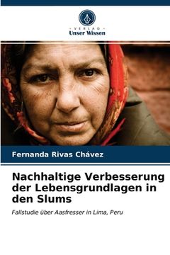 portada Nachhaltige Verbesserung der Lebensgrundlagen in den Slums (en Alemán)