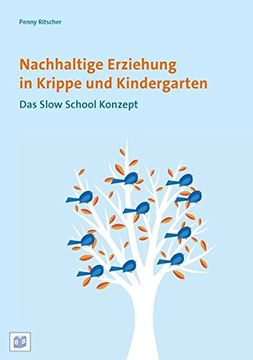 portada Nachhaltige Erziehung in Krippe und Kindergarten: Das Slow School Konzept (in German)