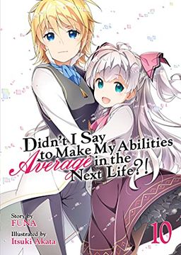 portada Didnt i say Make Abilities Average Novel 10 (Didn'T i say to Make my Abilities Average in the Next Life? ) (in English)