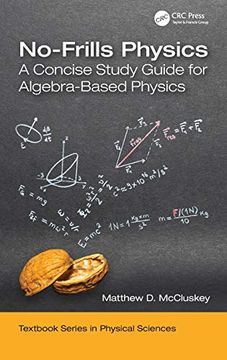 portada No-Frills Physics: A Concise Study Guide for Algebra-Based Physics (Textbook Series in Physical Sciences) (en Inglés)