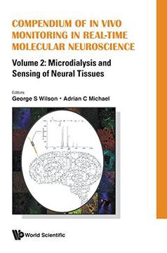 portada Compendium of In Vivo Monitoring in Real-Time Molecular Neuroscience: Volume 2: Microdialysis and Sensing of Neural Tissues