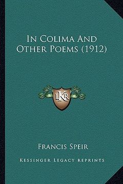 portada in colima and other poems (1912) in colima and other poems (1912) (en Inglés)