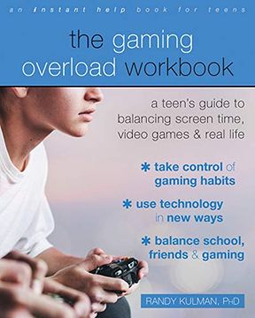 portada The Gaming Overload Workbook: A Teen's Guide to Balancing Screen Time, Video Games, and Real Life
