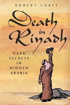 portada Death in Riyadh: dark secrets in hidden Arabia (en Inglés)