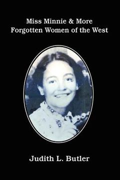 portada miss minnie & more forgotten women of the west (en Inglés)
