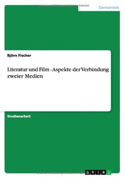 portada Literatur und Film - Aspekte der Verbindung zweier Medien (German Edition)