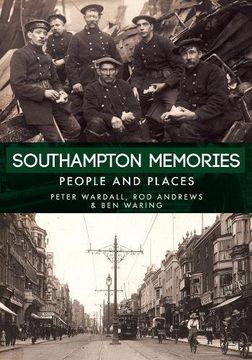 portada Southampton Memories: People and Places (en Inglés)