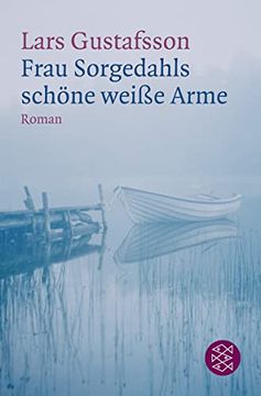 portada Frau Sorgedahls Schöne Weiße Arme: Roman (en Alemán)