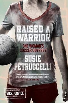 portada Raised a Warrior: One Woman'S Soccer Odyssey (en Inglés)