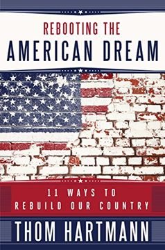 portada Rebooting the American Dream: 11 Ways to Rebuild our Country (en Inglés)