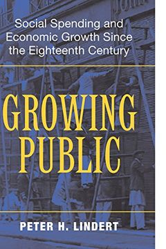 portada Growing Public: Volume 1, the Story Paperback: Social Spending and Economic Growth Since the Eighteenth Century: Story vol 1 (in English)