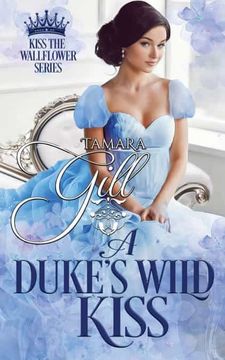 portada A Duke'S Wild Kiss: 5 (Kiss the Wallflower) 