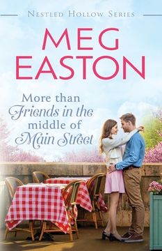 portada More than Friends in the Middle of Main Street: A Sweet Small Town Romance (en Inglés)