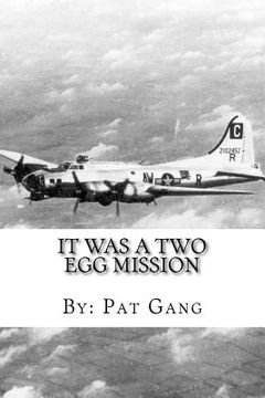 portada It Was A Two-Egg Mission (en Inglés)
