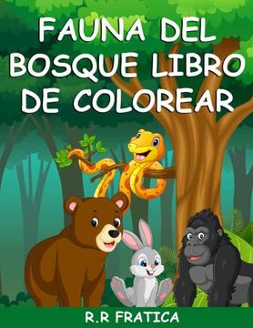 portada Fauna del Bosque Libro de Colorear: N Libro Para Colorear con Bellos Animales del Bosque, Pájaros, Plantas y Vida Silvestre Para Aliviar el Estrés y Relajarse