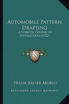 portada automobile pattern drafting: a concise course of instruction (1922) (en Inglés)