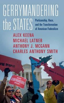 portada Gerrymandering the States: Partisanship, Race, and the Transformation of American Federalism (en Inglés)