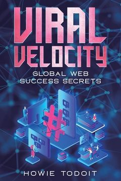 portada Viral Velocity: Global Web Success Secrets (en Inglés)