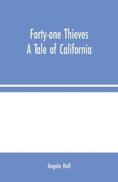 portada Forty-one Thieves: A Tale of California (en Inglés)