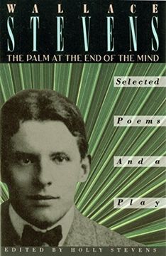 portada The Palm at the end of the Mind: Selected Poems and a Play (en Inglés)