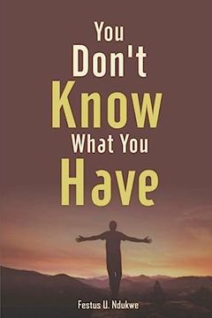 portada You Don't Know What you Have (en Inglés)