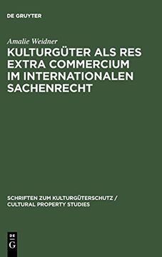 portada Kulturguter als res Extra Commercium im Internationalen Sachenrecht (Schriften zum Kulturga1 (en Alemán)