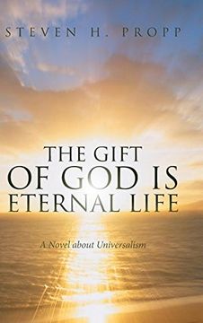portada The Gift of god is Eternal Life: A Novel About Universalism (in English)