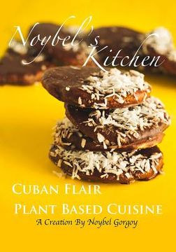 portada Noybel's Kitchen Cuban Flair Plant Based Cuisine