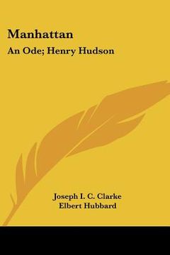portada manhattan: an ode; henry hudson: an essay (1910) (en Inglés)